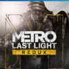 Metro last ligh Redux Ps4